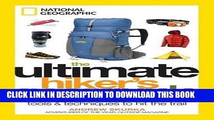 [PDF] The Ultimate Hiker s Gear Guide: Tools and Techniques to Hit the Trail Popular Online