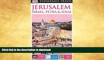 FAVORITE BOOK  DK Eyewitness Travel Guide: Jerusalem, Israel, Petra   Sinai  GET PDF