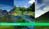 Big Deals  Paddler s Guide to the Sunshine State  Full Ebooks Best Seller