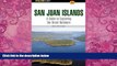 Big Deals  A FalconGuide to the San Juan Islands (Exploring Series)  Best Seller Books Most Wanted