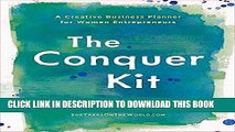 [READ] EBOOK The Conquer Kit: A Creative Business Planner for Women Entrepreneurs ONLINE COLLECTION