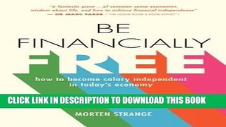 [Free Read] Be Financially Free: How to Become Salary Independent in Today s Economy Full Online