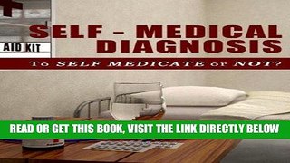 [FREE] EBOOK Self-Medical Diagnosis: To Self Medicate Or Not? ONLINE COLLECTION