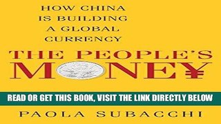 [Free Read] The People s Money: How China is Building a Global Currency Full Online