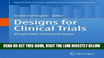 [READ] EBOOK Designs for Clinical Trials: Perspectives on Current Issues (Applied Bioinformatics