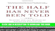 [Free Read] The Half Has Never Been Told: Slavery and the Making of American Capitalism Full