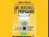 Lait, mensonges et propagande - Thierry Souccar # 1/3
