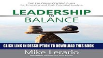 [Free Read] Leadership in Balance: THE FULCRUM-CENTRIC PLAN for Emerging and High Potential