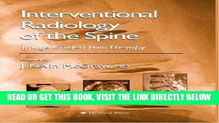 [FREE] EBOOK Interventional Radiology of the Spine: Image-Guided Pain Therapy ONLINE COLLECTION