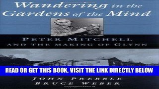 [READ] EBOOK Wandering in the Gardens of the Mind: Peter Mitchell and the Making of Glynn ONLINE