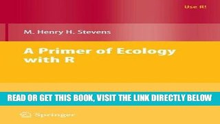 [FREE] EBOOK A Primer of Ecology with R (Use R!) BEST COLLECTION