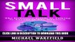 [Free Read] Small Talk: The Definitive Guide to Talking to Anyone in Any Situation Free Online