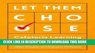 [Free Read] Let Them Choose: Cafeteria Learning Style for Adults Full Online