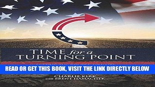 [Free Read] Time for a Turning Point: Setting a Course Toward Free Markets and Limited Government