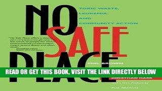 [FREE] EBOOK No Safe Place: Toxic Waste, Leukemia, and Community Action BEST COLLECTION