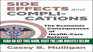 [FREE] EBOOK Side Effects and Complications: The Economic Consequences of Health-Care Reform