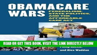 [READ] EBOOK Obamacare Wars: Federalism, State Politics, and the Affordable Care Act (Studies in