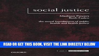 [READ] EBOOK Social Justice: The Moral Foundations of Public Health and Health Policy (Issues in