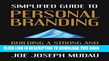 [Free Read] Simplified Guide to Personal Branding: Building a Strong and Successful Personal Brand