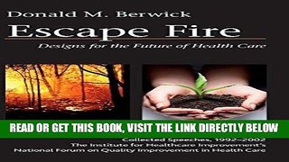 [READ] EBOOK Escape Fire: Designs for the Future of Health Care BEST COLLECTION