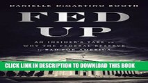 [Free Read] Fed Up: An Insider s Take on Why the Federal Reserve is Bad for America Full Online