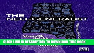 [Free Read] The Neo-Generalist: Where You Go Is Who You Are Free Online
