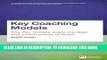 [Free Read] Key Coaching Models: The 70+ Models Every Manager and Coach Needs to Know Free Online