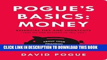 [Free Read] Pogue s Basics: Money: Essential Tips and Shortcuts (That No One Bothers to Tell You)