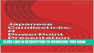 [Free Read] Japanese Candlesticks:  A PowerPoint Presentation Full Online
