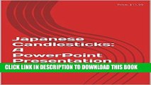 [Free Read] Japanese Candlesticks:  A PowerPoint Presentation Full Online