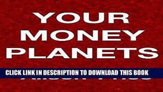 [Free Read] Your Money Planets: Astrology for your financial life Full Online