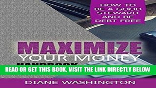 [Free Read] Maximize Your Money Handbook: How To Be A Good Steward And Be Debt Free Full Online