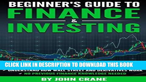[Free Read] Beginner s Guide to Finance   Investing Full Online