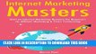 [Free Read] Internet Marketing Masters: Start an Internet Marketing Business for Beginners via