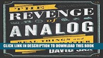 [Free Read] The Revenge of Analog: Real Things and Why They Matter Free Online