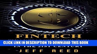 [Free Read] FinTech: Financial Technology and Modern Finance in the 21st Century (FinTech,
