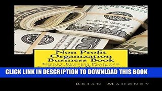 [Free Read] Non Profit Organization Business Book: Secret Success Plan for Starting, Financing,
