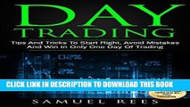 [Free Read] DAY TRADING: Tips And Tricks To Start Right, Avoid Mistakes And Win With Day Trading