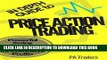 [Free Read] In Depth Guide to Price Action Trading: Powerful Swing Trading Strategy for Consistent