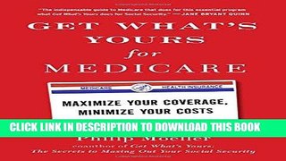 [Free Read] Get What s Yours for Medicare: Maximize Your Coverage, Minimize Your Costs Full Online