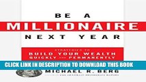 [Free Read] Be A Millionaire Next Year: Strategies to Build Your Wealth Quickly and Permanently