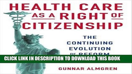 [Free Read] Health Care as a Right of Citizenship: The Continuing Evolution of Reform Free Download