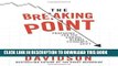 [Free Read] The Breaking Point: Profit from the Coming Money Cataclysm Free Online