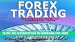 [Free Read] Forex Trading: The Beginners Guide To Smashing Pips Trading, Tips to Successful