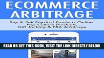 [Free Read] ECOMMERCE ARBITRAGE (with 3 business ideas inside!): Buy   Sell Physical Products