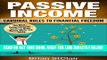 [Free Read] Passive Income: Cardinal Rules to Financial Freedom (Passive Income Online, Make