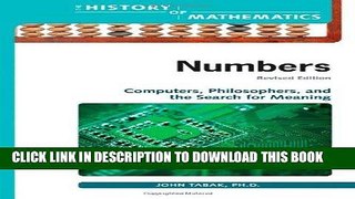 Read Now Numbers: Computers, Philosophers, and the Search for Meaning (History of Mathematics