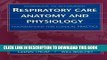 Read Now Workbook for Respiratory Care Anatomy and Physiology: Foundations for Clinical Practice,