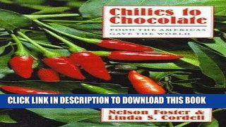 Read Now Chilies to Chocolate: Food the Americas Gave the World PDF Online