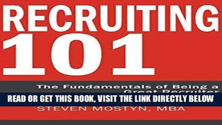 [Free Read] Recruiting 101: The Fundamentals of Being a Great Recruiter Free Online